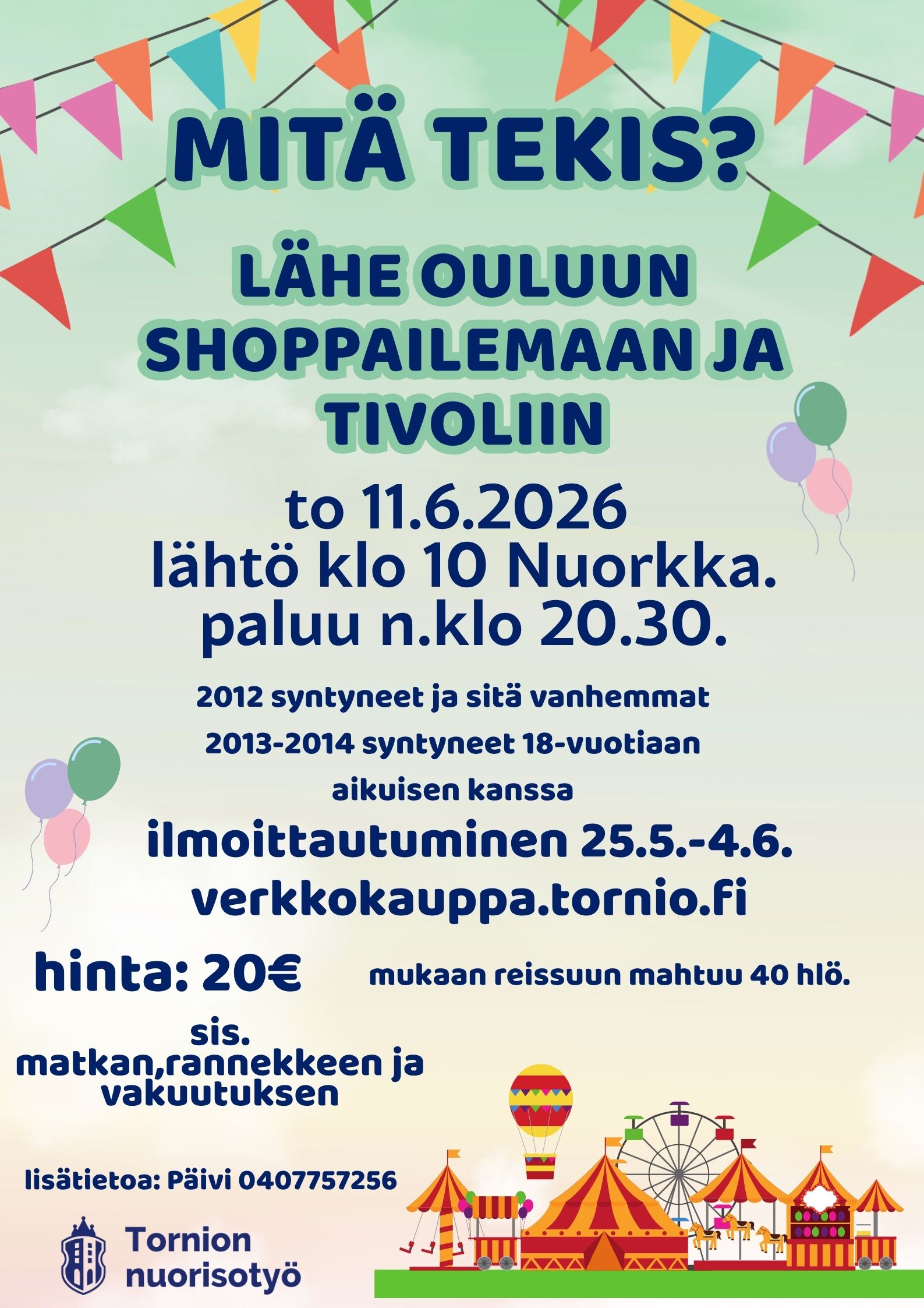 Shoppailu ja tivoli reissu Ouluun
